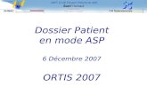 Dossier Patient en mode ASP 6 Décembre 2007 ORTIS 2007