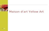 Maison d’art Yellow Art