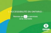 L’ACCESSIBILITÉ EN ONTARIO : Norme pour les services  à la clientèle