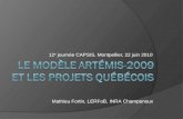 Le modèle  artémis -2009 et les projets québécois