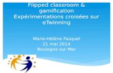 Flipped classroom  &  gamification Expérimentations croisées sur eTwinning