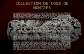 COLLECTION DE COQS DE MONTRES