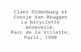 Claes Oldenburg et  Coosje  Van  Bruggen La bicyclette ensevelie, Parc de la Villette, Paris, 1990