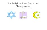 La Religion:  Une  Force de  Changement