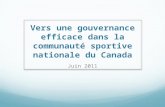 Vers une gouvernance efficace dans la communauté sportive nationale du Canada Juin 2011