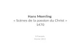 Hans Memling  « Scènes de la passion du Christ » 1470