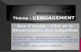 3 ème  A Histoire des Arts Thème :  L’ENGAGEMENT