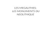 LES MEGALITHES:  LES MONUMENTS DU NEOLITHIQUE