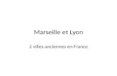 Marseille et Lyon