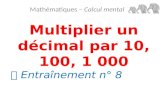 Multiplier un décimal par 10, 100, 1 000