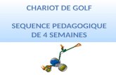 Chariot de Golf Sequence pedagogique De 4 semaines