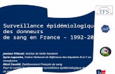 Surveillance épidémiologique  des donneurs de sang en France,1992-2011 Josiane Pillonel - InVS