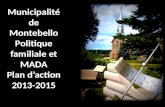 Municipalité de Montebello Politique familiale et MADA Plan d’action 2013-2015