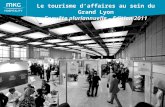 Le tourisme d’affaires au  sein du Grand Lyon Enquête pluriannuelle – Edition 2011