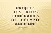 Projet :  Les   rites funéraires de   l’ égypte ancienne