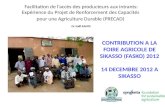 CONTRIBUTION A LA  FOIRE AGRICOLE DE SIKASSO (FASKO) 2012 14 DECEMBRE 2012  A  SIKASSO