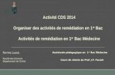 Activité CDS 2014 Organiser des activités de remédiation en 1 er  Bac