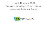 Lundi 12 mars 2012 Premier montage d’une maison ossature bois sur  Coray