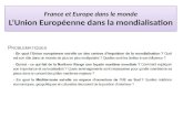 France et Europe dans le monde L’Union Européenne dans la mondialisation