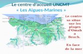 Le centre d’accueil UNCMT  « Les Aigues-Marines »
