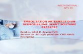 EMBOLISATION ARTERIELLE D’UN NEUROFIBROME GEANT SOLITAIRE PRESACRE