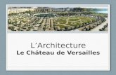 L’Architecture Le Château de Versailles