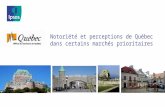 Notoriété et perceptions  de  Québec dans certains marchés prioritaires