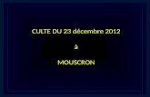 CULTE DU 23 décembre 2012 à MOUSCRON