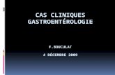 Cas cliniques gastroentérologie f.Bouculat 4 décembre 2009