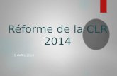 Réforme de  la  CLR 2014