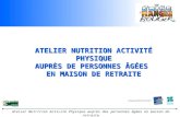 ATELIER NUTRITION ACTIVITÉ PHYSIQUE AUPRÈS DE PERSONNES ÂGÉES  EN MAISON DE RETRAITE