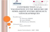 contribution à la validation d'une  Mesure  de  similarité entre réseaux géographiques