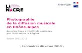 Photographie  de la diffusion musicale en Rhône-Alpes  dans les lieux et festivals soutenus par l’Etat et/ou la Région Saison 2011-2012