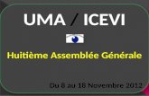 UMA  /  ICEVI Huitième Assemblée Générale Du 8 au 18 Novembre 2012