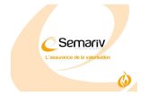 Présentation de Semariv, l'assurance de la valorisation