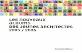 'Les Nouveaux Albums des Jeunes Architectes 2005/2006'