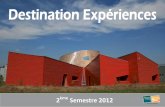 Destination Expériences 2ème semestre 2012