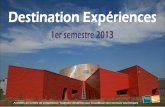 Destination Expériences 1er semestre 2013
