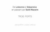 trois ports: de Lisbonne à Valparaiso en passant par St Nazaire