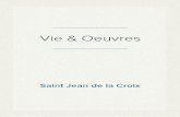 Saint Jean de La Croix - Vie & Oeuvres
