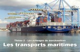 Thème 2 – Les échanges de marchandises Les transports maritimes