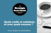 Stratégie Social Media - Quels outils et solutions, et avec quels moyens ?
