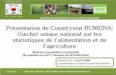 "Présentation de Countrystat BURKINA: Guichet unique national sur les statistiques de l’alimentation et de l’agriculture"