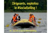 Dirigeants, exploitez le #SocialSelling - part 2 - Qu'est ce que le Social Selling