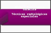 Tecnicas radiologicas especiales