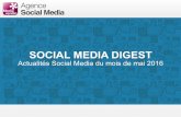 Social Media Digest n°25. Retour sur l'actualité des réseaux sociaux de Mai 2016.