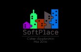 Softplace : cahier d'exploration - Mai16