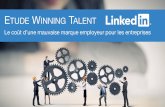Etude Winning Talent & LinkedIn - Le coût d'une mauvaise marque employeur pour les entreprises