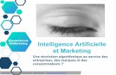 Marketing et intelligence artificielle: une révolution algorithmique au service des entreprises, des marques et du consommateur ?