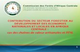 Contribution du secteur forestier au développement des économies nationales et locales en Afrique Centrale : cas des chaines de valeur artisanales et PFNL